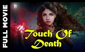 Touch Of Death | Horror & Murder Mystery Movie | Brett Ruppe, Ria De Smone