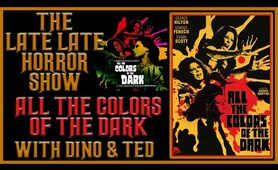 Horror Movie Review All The Colors Of The Dark 1972 Giallo With Dino & Ted